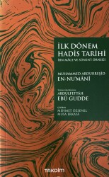 İlk Dönem Hadis Tarihi – İbn Mâce ve Sünen’i Örneği - Takdim Yayınları