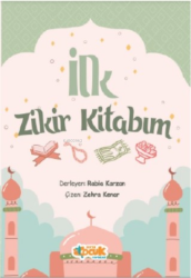 İlk Zikir Kitabım - Siyer Yayınları