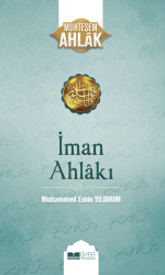 İman Ahlakı; Muhteşem Ahlak 5 - Siyer Yayınları
