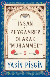 İnsan ve Peygamber Olarak Hz. Muhammed - Timaş Yayınları