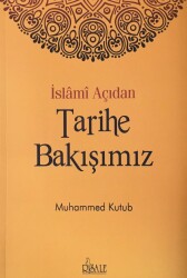 İslami Açıdan Tarihe Bakışımız - Risale Yayınları