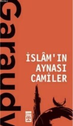 İslamın Aynası Camiler - Timaş Yayınları