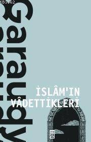 İslamın Vadettikleri - 1