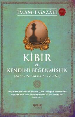 Kibir ve Kendini Beğenmişlik;(Kitâbu Zemmi’l-Kibr ve’l-Ucb) - 1