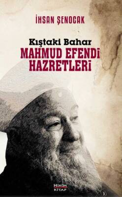 Kıştaki Bahar Mahmud Efendi Hazretleri - 1