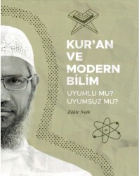 Kur’an ve Modern Bilim;Uyumlu mu Uyumsuz mu? - İdrak Yayınları