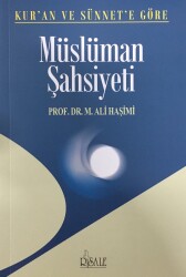 Kur’an ve Sünnete Göre Müslüman Şahsiyeti - Risale Yayınları