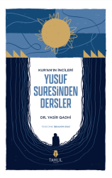 Kur'an’ın İncileri Yusuf Suresinden Dersler - Tahlil Yayınları