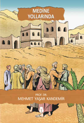 Medine Yollarında - 1