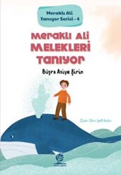 Meraklı Ali Melekleri Tanıyor;Meraklı Ali Tanıyor Serisi - 4 - Gonca Yayınevi