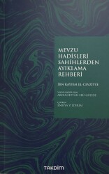 Mevzu Hadisleri Sahihlerden Ayıklama Rehberi - Takdim Yayınları