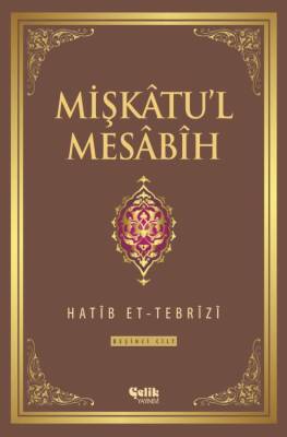 Mişkatu'l Mesabih 5. Cilt - 1