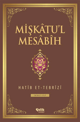 Mişkâtu'l Mesâbîh 2. Cilt - 1