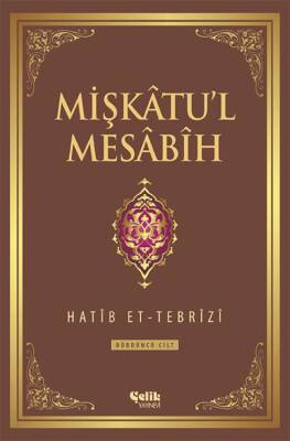 Mişkâtu'l Mesâbîh 4. Cilt - 1