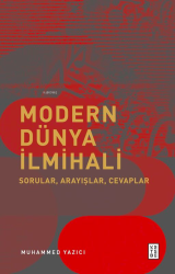 Modern Dünya İlmihali;Sorular, Arayışlar, Cevaplar - Ketebe Yayınları