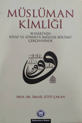 Müslüman Kimliği; Buhârînin Kitap Ve Sünnete Bağlılık Bölümü Çerçevesinde - 1
