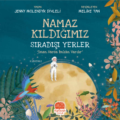 Namaz Kıldığımız Sıradışı Yerler “İman Varsa İmkân Vardır” - 1