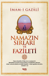 Namazın Sırları ve Fazileti - Çelik Yayınevi