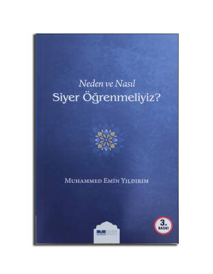Neden ve Nasıl Siyer Öğrenmeliyiz - 1