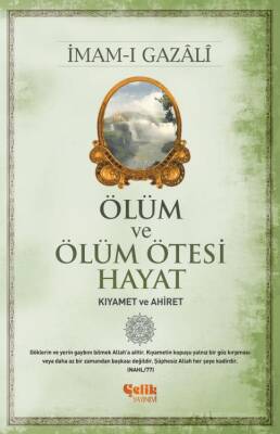 Ölüm ve Ölüm Ötesi Hayat - Kıyamet ve Ahiret - 1