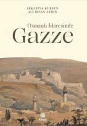 Osmanlı İdaresinde Gazze - AA KİTAP