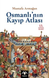 Osmanlı'nın Kayıp Atlası - Medeniyet Yayıncılık