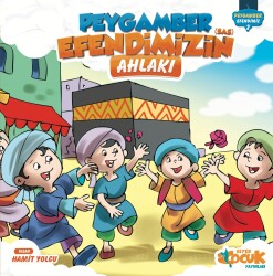 Peygamber Efendimiz'in (sas) Ahlakı - Siyer Yayınları