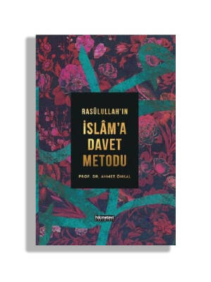 Rasulullah'ın İslam'a Davet Metodu - 1