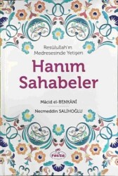 Resûlullah'ın Medresesinde Yetişen Hanım Sahabeler - Ravza Yayınları