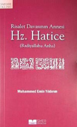 Risalet Davasının Annesi Hz.Hatice - Siyer Yayınları
