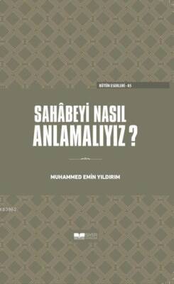 Sahabeyi Nasıl Anlamalıyız ( Ciltli Kapak ) - 1