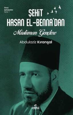 Sehit Hasan El - Benna'dan Müslüman Gençlere - 1