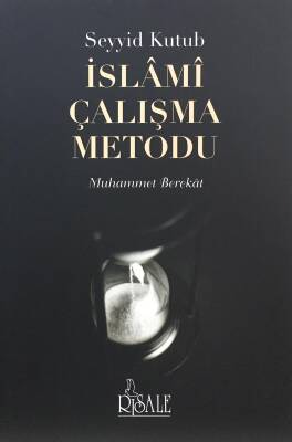 Seyyid Kutub İslami Çalışma Metodu - 1