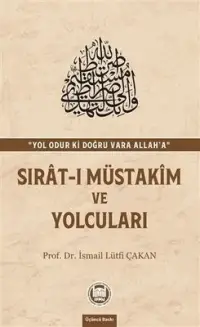 Sırat-ı Müstakim ve Yolcuları - 1