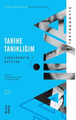 Tarihe Tanıklığım; Otobiyografik Kayıtlar - 1