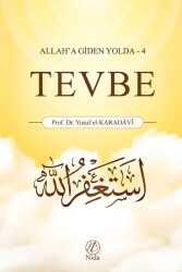 Tevbe; Allah'a Giden Yolda -4 - Nida Yayıncılık