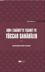Tüccar Sahabiler; Asrı Saadette Ticaret - Siyer Yayınları