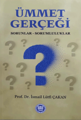 Ümmet Gerçeği; Sorunlar-Sorumluluklar - 1