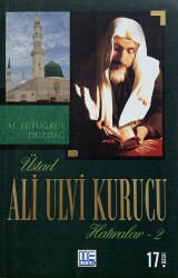 Üstad Ali Ulvi Kurucu Hatıralar 2 - Med Kitap