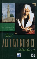 Üstad Ali Ulvi Kurucu Hatıralar - 3 - Med Kitap