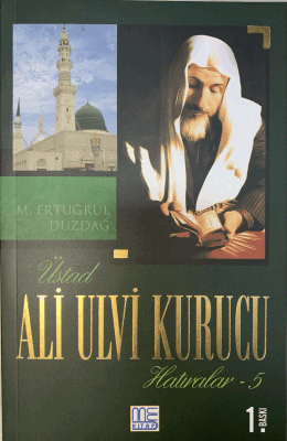 Üstad Ali Ulvi Kurucu Hatıralar 5 Kitap - 2