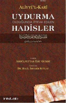 Uydurma Olduğunda İttifak Edilen Hadisler / Aliyyü'l-Kari - 1