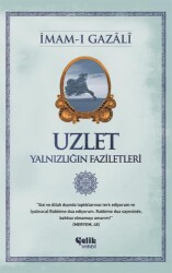 Uzlet; Yalnızlığın Faziletleri - Çelik Yayınevi