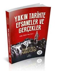 Yakın Tarihte Efsaneler ve Gerçekler - Hümayun