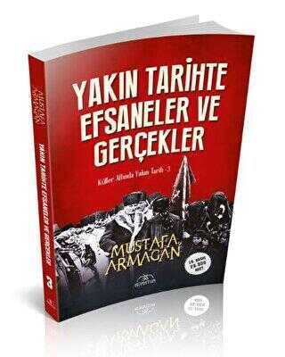 Yakın Tarihte Efsaneler ve Gerçekler - 1
