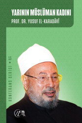 Yarının Müslüman Kadını; Konferans Serisi - 13 - Nida Yayıncılık