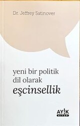 Yeni Bir Politik Dil Olarak Eşcinsellik - Ayık Kitap