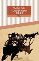 Yokuşa Akan Sular - DERGAH YAYINLARI